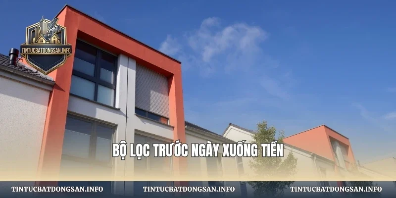 Bộ lọc trước ngày xuống tiền