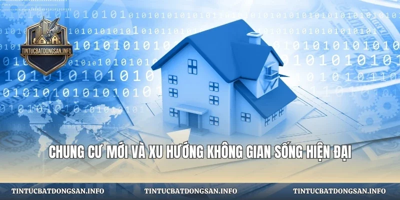 Chung Cư Mới Và Xu Hướng