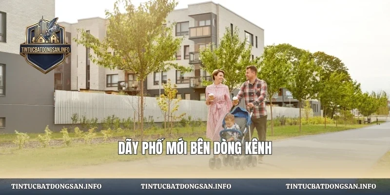 Dãy phố mới bên dòng kênh