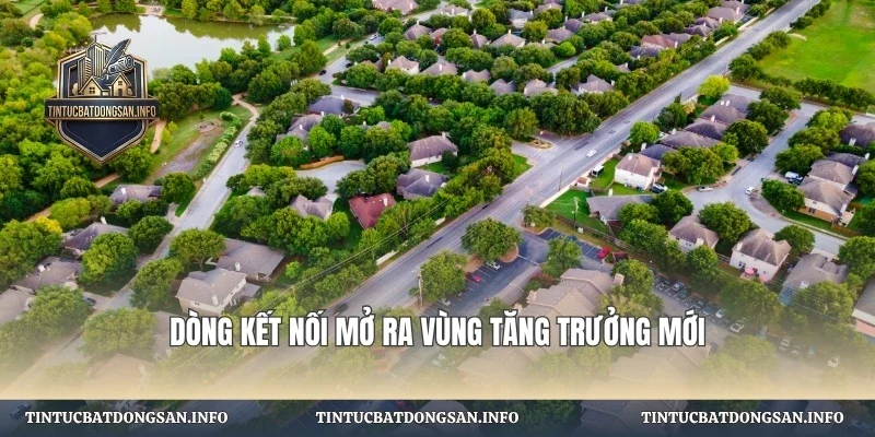 Dòng kết nối mở ra vùng tăng trưởng mới