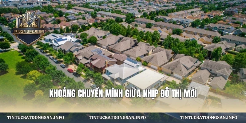Khoảng chuyển mình giữa nhịp đô thị mới