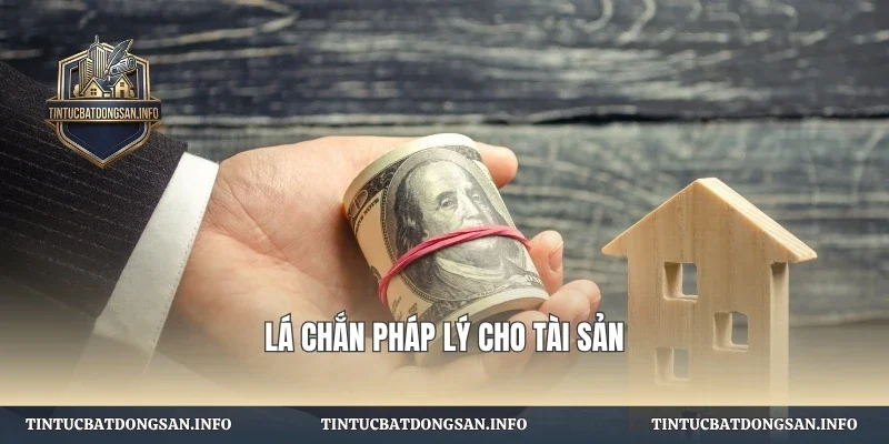 Lá chắn pháp lý cho tài sản
