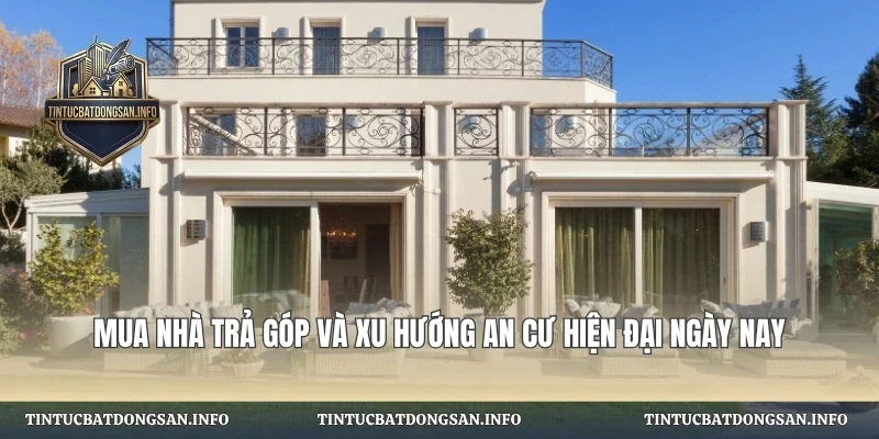 Mua Nhà Trả Góp Và Xu Hướng