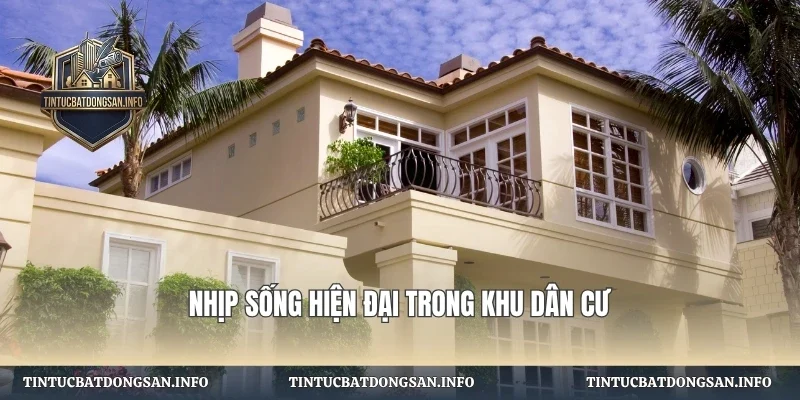 Nhịp sống hiện đại trong khu dân cư